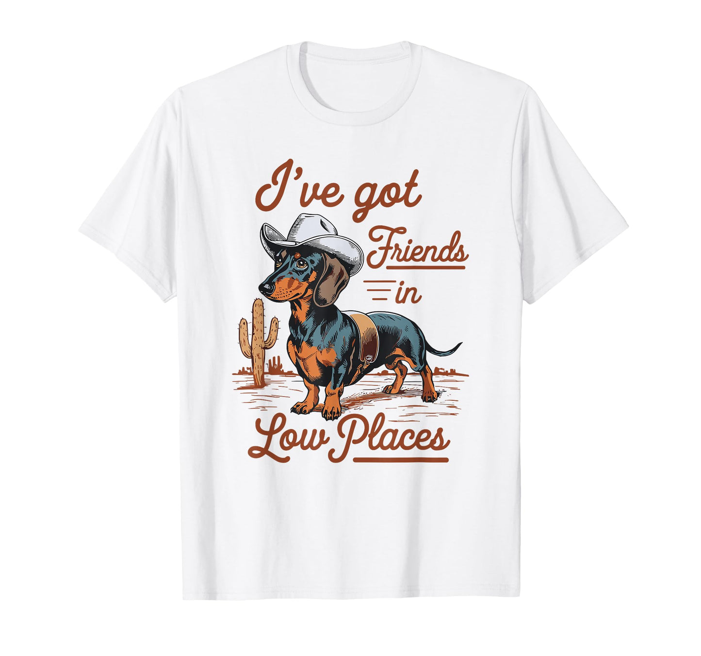 I've Got Friends In Low Places funny Dachshund Wiener Dog T-Shirt The Dachshund Zone