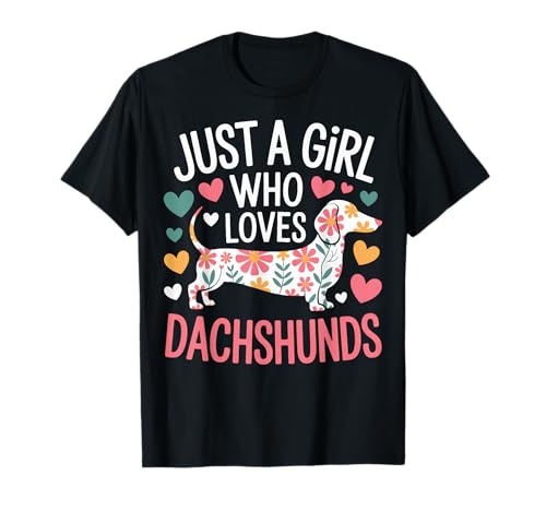 Wiener Dog Love Just A Girl Who Loves Dachshunds T-Shirt The Dachshund Zone